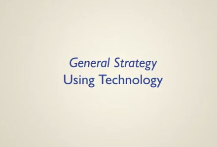 General Strategies: Using Technology