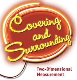 Covering and Surrounding: Two Dimensional Measurement