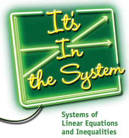 It's in the System: Systems of Linear Equations and Inequalities